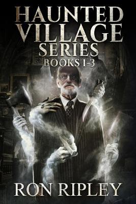 Book cover for Haunted Village Series Books 1 - 3