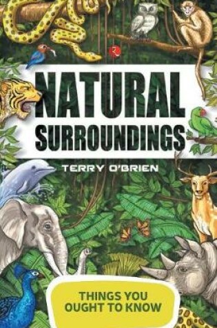 Cover of Things You Ought to Know- Natural Surroundings