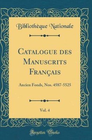 Cover of Catalogue Des Manuscrits Francais, Vol. 4