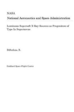 Cover of Luminous Supersoft X-Ray Sources as Progenitors of Type Ia Supernovae