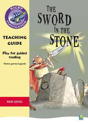 Book cover for Navigator Plays: Year 6 Red Level The Sword in the Stone Teacher Notes