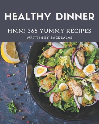 Book cover for Hmm! 365 Yummy Healthy Dinner Recipes