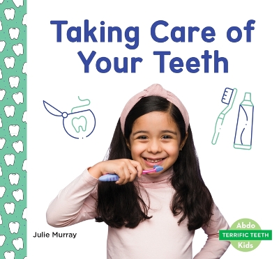 Cover of Taking Care of Your Teeth