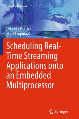 Cover of Scheduling Real-Time Streaming Applications onto an Embedded Multiprocessor