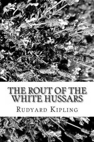 Cover of The Rout of the White Hussars