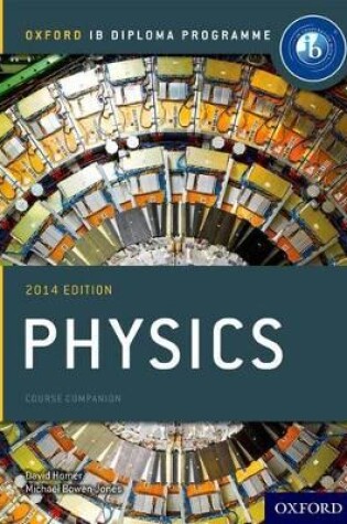 Cover of Oxford IB Diploma Programme: Physics Course Companion