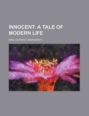 Book cover for Innocent; A Tale of Modern Life