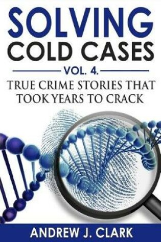 Cover of Solving Cold Cases Vol. 4