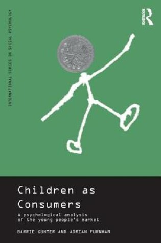 Cover of Children as Consumers: A Psychological Analysis of the Young People's Market