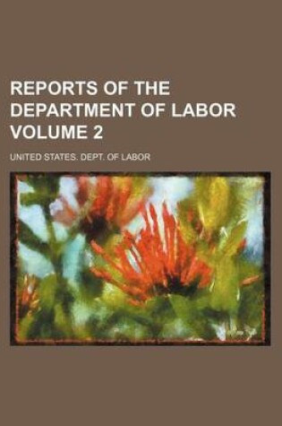 Cover of Reports of the Department of Labor Volume 2