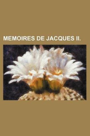 Cover of Memoires de Jacques II.