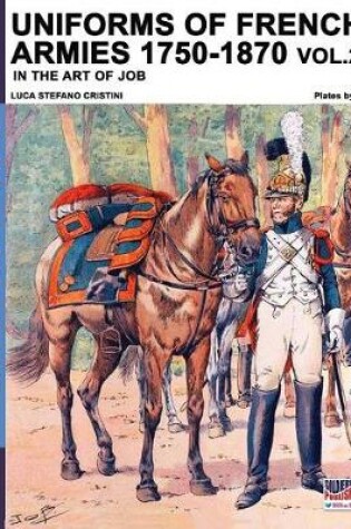 Cover of Uniforms of French armies 1750-1870... vol. 2