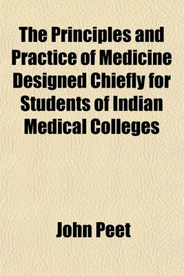 Book cover for The Principles and Practice of Medicine Designed Chiefly for Students of Indian Medical Colleges