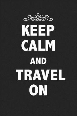 Book cover for Keep Calm and Travel on