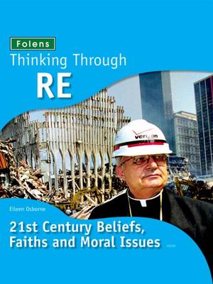 Book cover for Thinking Through RE: 21ST Century Beliefs, Faiths and Moral Issues