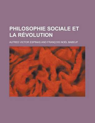 Book cover for Philosophie Sociale Et La Revolution