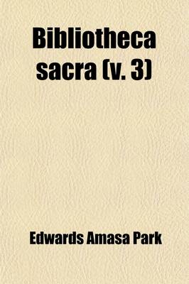 Book cover for Bibliotheca Sacra (Volume 3)