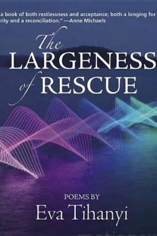 Cover of The Largeness of Rescue