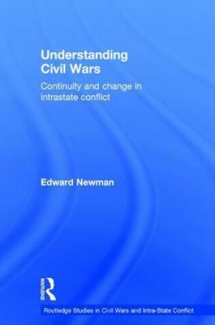 Cover of Understanding Civil Wars: Continuity and Change in Intrastate Conflict