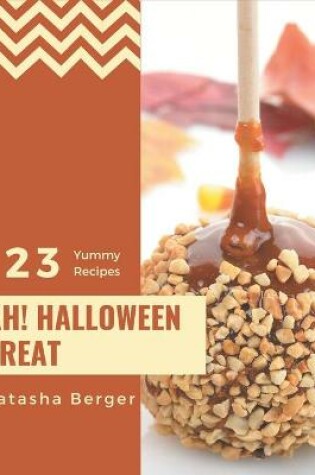 Cover of Ah! 123 Yummy Halloween Treat Recipes