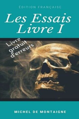 Cover of Les Essais - Livre I - Illustree - (Edition francaise)