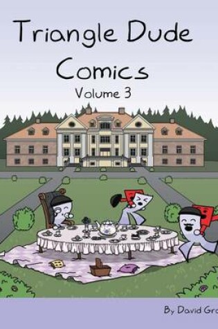 Cover of Triangle Dude Comics Volume 3