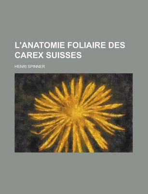 Book cover for L'Anatomie Foliaire Des Carex Suisses