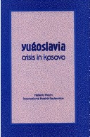 Cover of Yugoslavia, Crisis in Kosovo