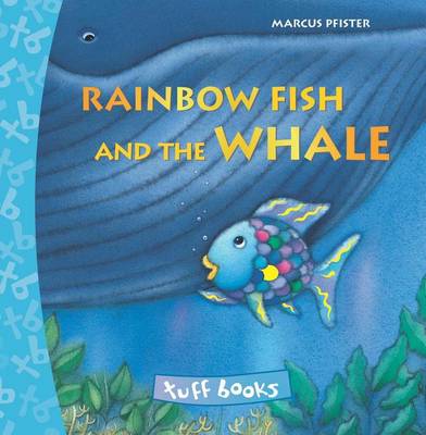 Book cover for Rainbow Fish and the Whale (Tuff Book)