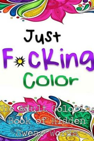 Cover of Just F*cking Color