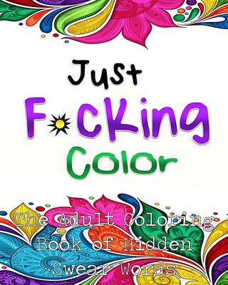 Book cover for Just F*cking Color