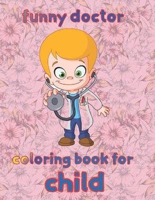 Book cover for funny doctor coloring book for child