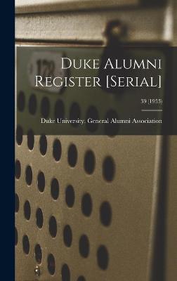 Cover of Duke Alumni Register [serial]; 39 (1953)