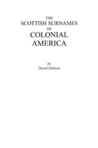 Cover of The Scottish Surnames of Colonial America