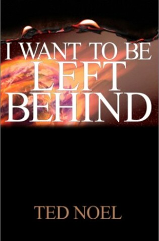 Cover of I Want to Be Left Behind