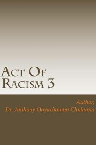 Cover of Act Of Racism 3