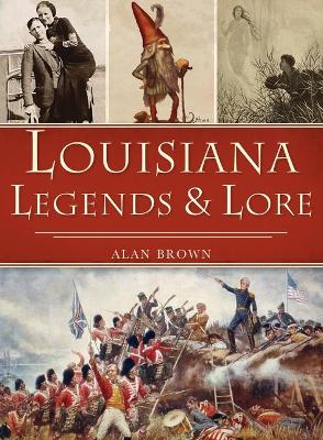 Cover of Louisiana Legends and Lore