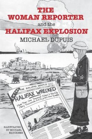 Cover of The Woman Reporter and the Halifax Explosion