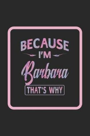 Cover of Because I'm Barbara That's Why