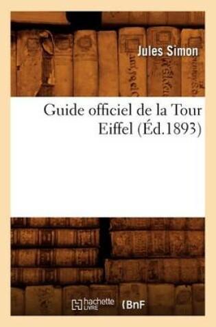 Cover of Guide Officiel de la Tour Eiffel (Ed.1893)