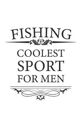 Book cover for Fishing Coolest Sport For Men