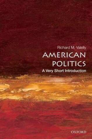 Cover of American Politics: A Very Short Introduction