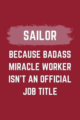 Book cover for Sailor Because Badass Miracle Worker Isn't An Official Job Title