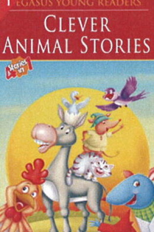 Cover of Clever Animal Stories