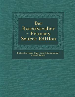Book cover for Der Rosenkavalier - Primary Source Edition