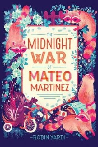 Cover of The Midnight War of Mateo Martinez