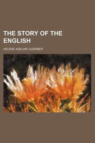 Cover of The Story of the English