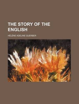 Book cover for The Story of the English