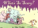 Book cover for What's So Scary?