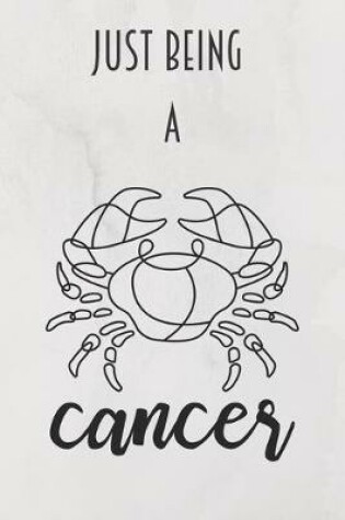 Cover of Just Being A Cancer